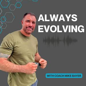 Always Evolving with Coach Mike Bayer