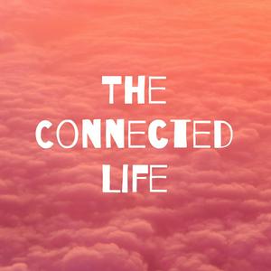 Listen to The Connected Life in the App