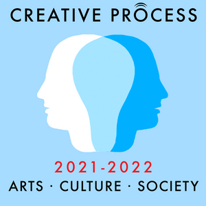 Listen to The Creative Process - Arts, Culture, Society - 2021-2022 in the App