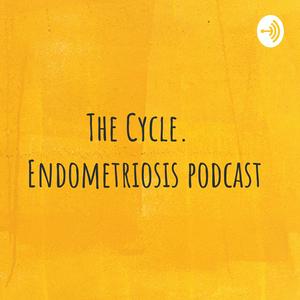 The Cycle. Endometriosis Podcast
