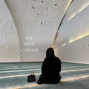 Listen to The Deen Corner in the App