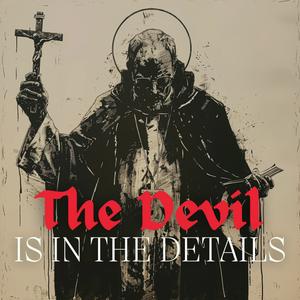 Listen to The Devil is in The Details in the App