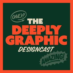 Listen to The Deeply Graphic Designcast - DGDC in the App