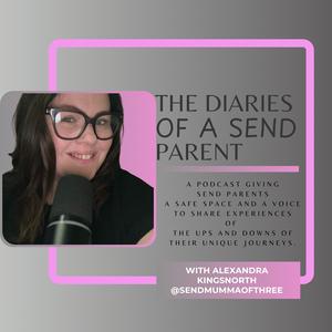 🎙️The Diaries of a SEND Parent🎙️