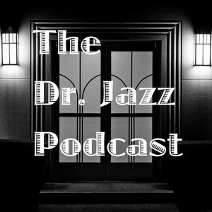 Listen to The Dr. Jazz Podcast in the App