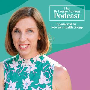 Listen to The Dr Louise Newson Podcast in the App