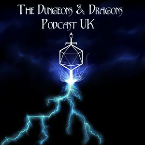 THE DUNGEONS AND DRAGONS PODCAST UK