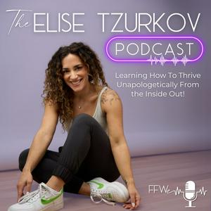 The Elise Tzurkov Podcast