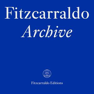 Listen to The Fitzcarraldo Editions Archive in the App