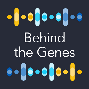 Listen to Behind the Genes in the App