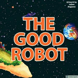 Listen to The Good Robot in the App