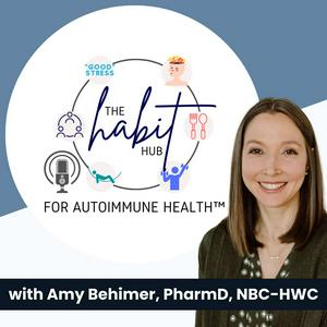 The Habit Hub for Autoimmune Health™️