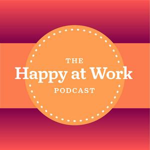 The Happy at Work Podcast