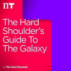 The Hard Shoulder’s Guide to the Galaxy