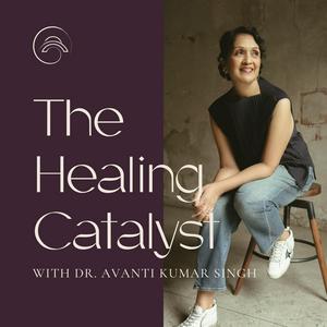 Listen to The Healing Catalyst in the App