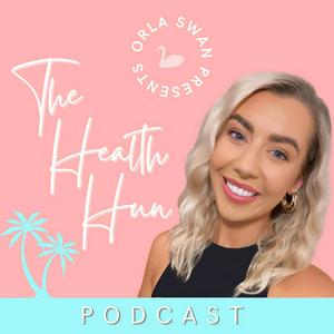 Listen to The Health Hun Podcast in the App