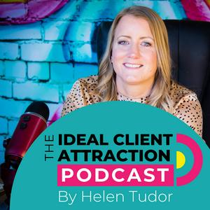 The Ideal Client Attraction Podcast