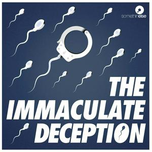 Listen to The Immaculate Deception in the App