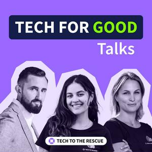 Listen to Tech For Good Talks in the App