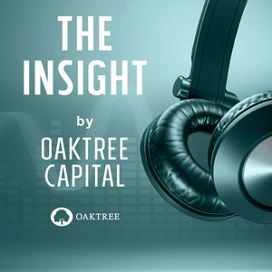 Listen to The Insight by Oaktree Capital in the App