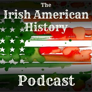 Listen to The Irish American History Podcast in the App