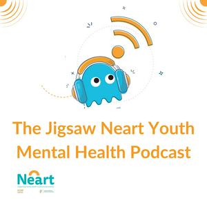 The Jigsaw Neart Youth Mental Health Podcast