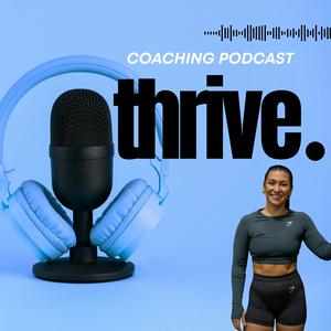 THRIVE COACHING PODCAST
