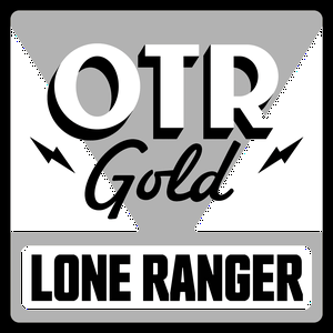 The Lone Ranger | Old Time Radio