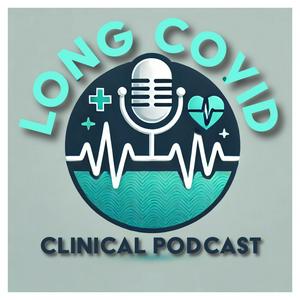 The Long COVID Clinical Podcast