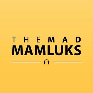 Listen to The Mad Mamluks in the App