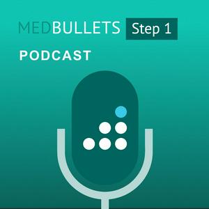 Listen to The Medbullets Step 1 Podcast in the App