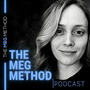 Listen to THE MEG METHOD in the App