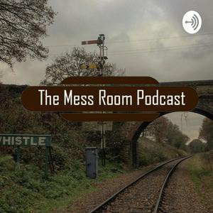 The Mess Room Podcast
