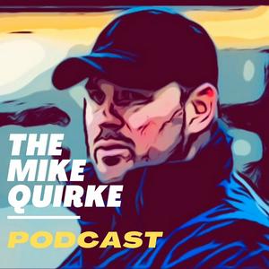 Listen to The Mike Quirke Podcast in the App