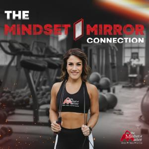 The Mindset/Mirror Connection