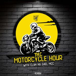 The Motorcycle Hour Podcast with Clan Na Gael MCC
