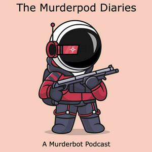 The Murderpod Diaries