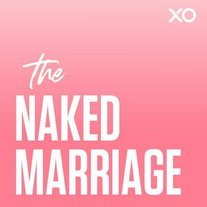 Listen to The Naked Marriage with Dave & Ashley Willis in the App