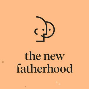 Listen to The New Fatherhood in the App