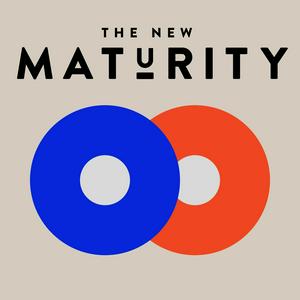 The New Maturity