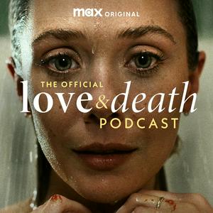 Listen to The Official Love & Death Podcast in the App