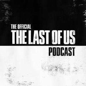 Listen to The Official The Last of Us Podcast in the App