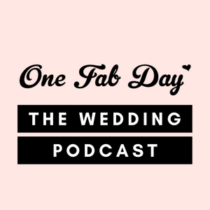 Listen to The One Fab Day Wedding Podcast in the App