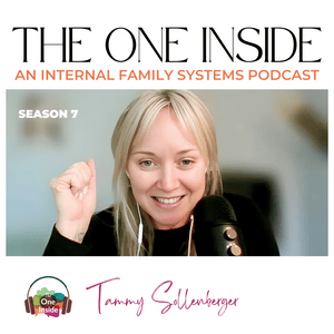 The One Inside: An Internal Family Systems (IFS) podcast
