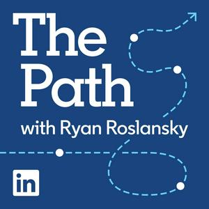 Listen to The Path with Ryan Roslansky in the App