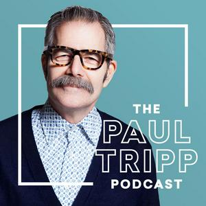 Listen to The Paul Tripp Podcast in the App