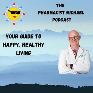 Listen to The Pharmacist Michael Podcast in the App