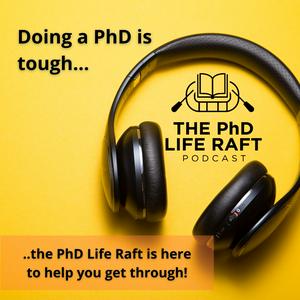 Listen to The PhD Life Raft Podcast in the App