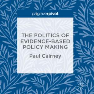 Listen to The Politics of Evidence-Based Policymaking (Professor Paul Cairney) in the App