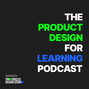 The Product Design for Learning Podcast
